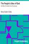 [Gutenberg 35081] • The People's Idea of God: Its Effect On Health And Christianity